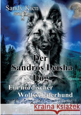 Der Sandros Leisha Dog Kien, Sandy 9783743956964 Tredition Gmbh - książka