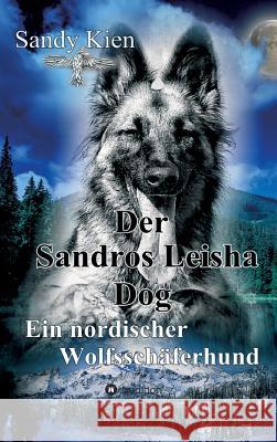 Der Sandros Leisha Dog Kien, Sandy 9783743956971 Tredition Gmbh - książka