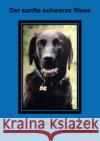 Der sanfte schwarze Riese Bomber : Tierbuch Lehe, Silvia 9783737501590 epubli