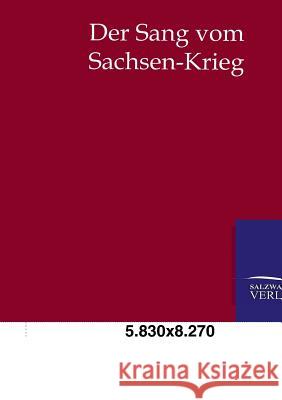 Der Sang vom Sachsen-Krieg Gundlach, Wilhelm 9783864446689 Salzwasser-Verlag - książka