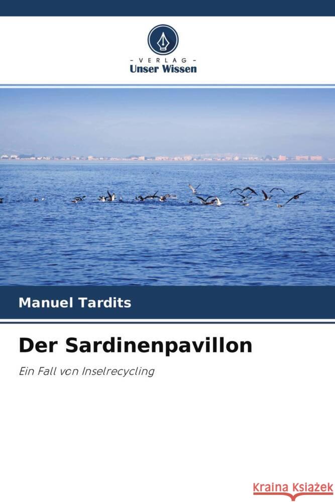 Der Sardinenpavillon Tardits, Manuel 9786204650951 Verlag Unser Wissen - książka