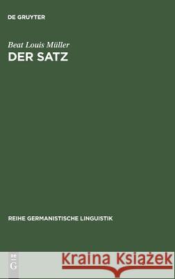 Der Satz: Definition Und Sprachtheoretischer Status Beat Louis Müller 9783484310575 de Gruyter - książka