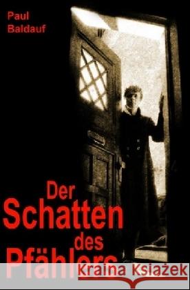 Der Schatten des Pfählers Baldauf, Paul 9783745013344 epubli - książka