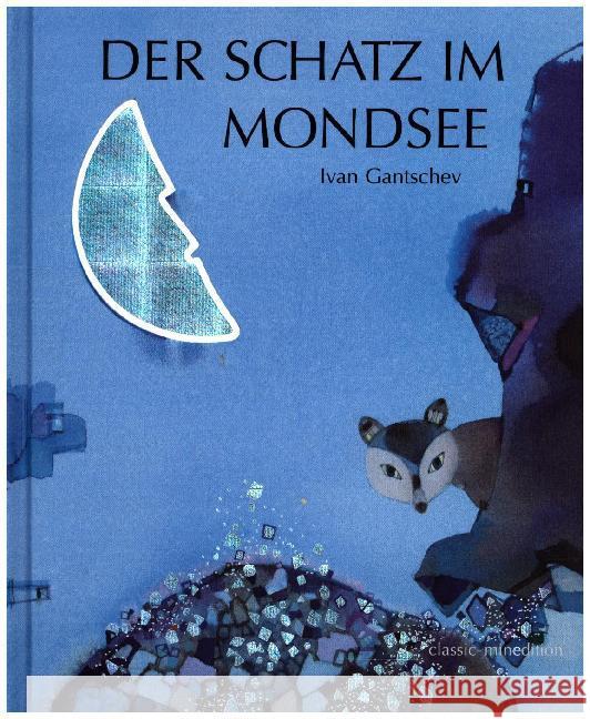 Der Schatz im Mondsee Gantschev, Ivan 9783865663399 Minedition - książka