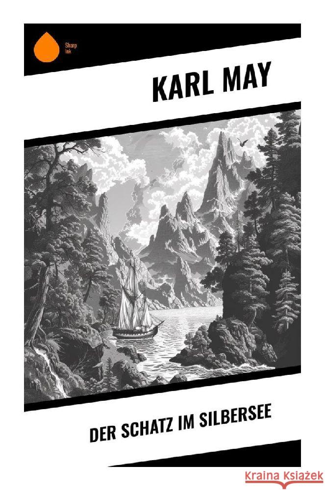 Der Schatz im Silbersee May, Karl 9788028349967 Sharp Ink - książka