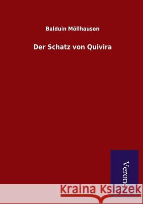 Der Schatz von Quivira Möllhausen, Balduin 9789925000012 Salzwasser-Verlag Gmbh - książka