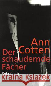 Der schaudernde Fächer : Erzählungen Cotten, Ann 9783518423899 Suhrkamp - książka