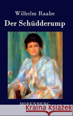 Der Schüdderump Wilhelm Raabe 9783843040303 Hofenberg - książka