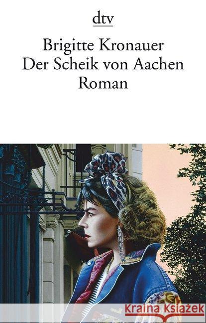 Der Scheik von Aachen : Roman Kronauer, Brigitte 9783423146678 DTV - książka