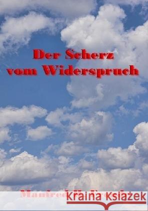Der Scherz vom Widerspruch : Katzentheorie - Biertheorie Freude, Manfred H. 9783745007152 epubli - książka