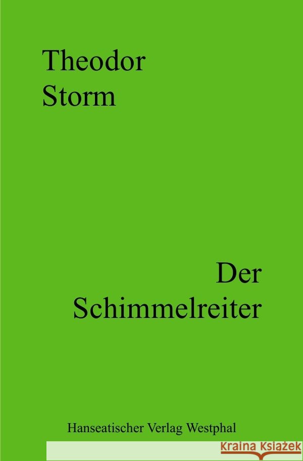 Der Schimmelreiter Storm, Theodor 9783756513895 epubli - książka