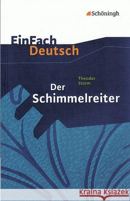 Der Schimmelreiter : Novelle. Kl.8-10 Storm, Theodor Lehnemann, Widar Diekhans, Johannes 9783140222945 Schöningh im Westermann - książka