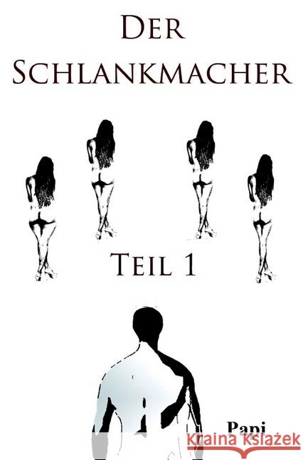 Der Schlankmacher : Teil 1 Papi 9783746731964 epubli - książka