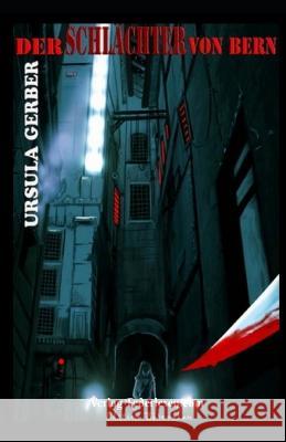 Der Schlächter von Bern Ursula Gerber 9798832777719 Independently Published - książka