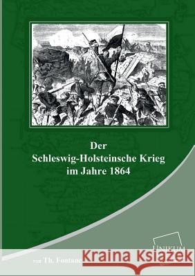 Der Schleswig-Holsteinische Krieg Fontane, Theodor 9783845701127 UNIKUM - książka