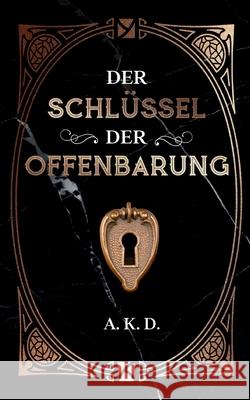 Der Schlüssel der Offenbarung A. K. D 9783748248705 Tredition Gmbh - książka