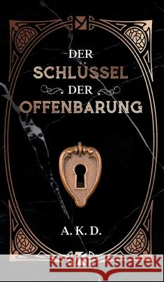 Der Schlüssel der Offenbarung A. K. D 9783748248712 Tredition Gmbh - książka