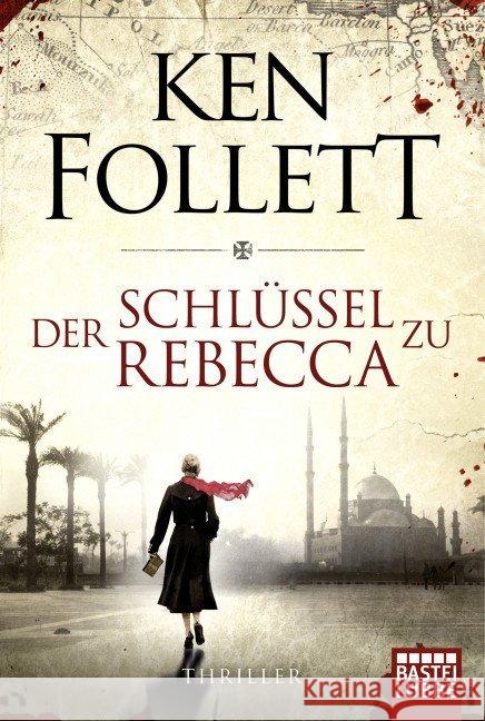 Der Schlüssel zu Rebecca : Thriller Follett, Ken Rullkötter, Bernd  9783404104819 Bastei Lübbe - książka