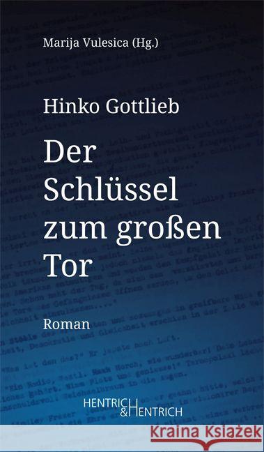 Der Schlüssel zum großen Tor Gottlieb, Hinko 9783955656133 Hentrich & Hentrich - książka