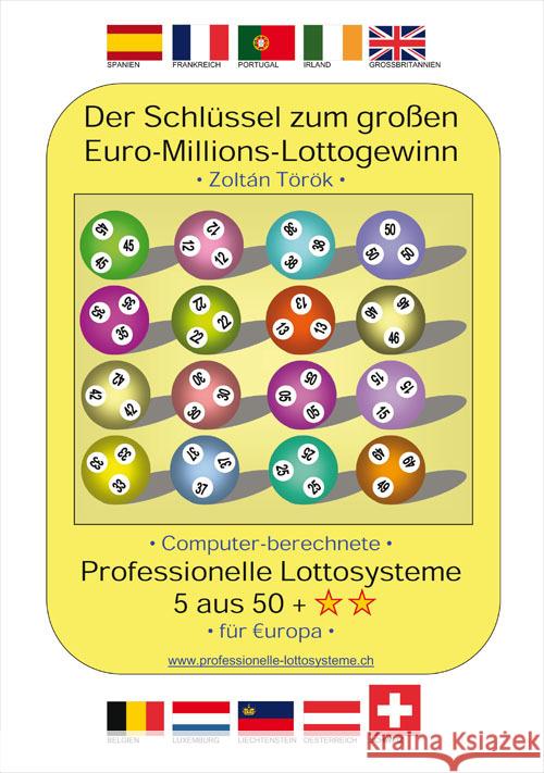 Der Schlüssel zum grossen Euro-Millions-Lottogewinn : Computer berechnete professionelle Lottosysteme 5 aus 50 für Europa Török, Zoltán 9783830114802 Fischer (Rita G.), Frankfurt - książka