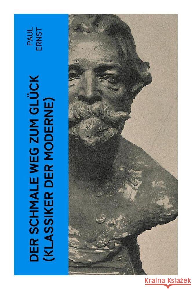 Der schmale Weg zum Glück (Klassiker der Moderne) Ernst, Paul 9788027356478 e-artnow - książka