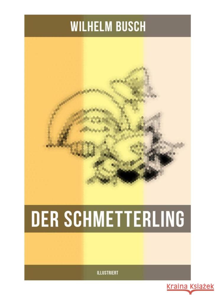 Der Schmetterling (Illustriert) Busch, Wilhelm 9788027263561 Musaicum Books - książka