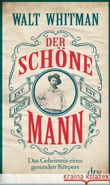 Der schöne Mann : Das Geheimnis eines gesunden Körpers Whitman, Walt 9783423281485 DTV - książka