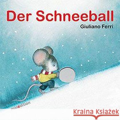 Der Schneeball Ferri, Giuliano 9783865662774 Minedition - książka