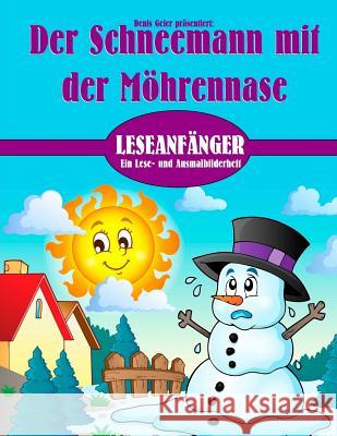 Der Schneemann mit der Möhrennase Geier, Denis 9781541235953 Createspace Independent Publishing Platform - książka