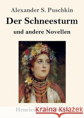 Der Schneesturm (Großdruck): und andere Novellen Alexander S Puschkin 9783847835738 Henricus - książka