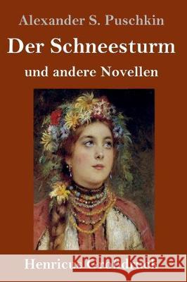 Der Schneesturm (Großdruck): und andere Novellen Alexander S Puschkin 9783847835745 Henricus - książka