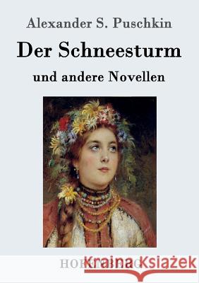 Der Schneesturm: und andere Novellen Alexander S Puschkin 9783861996828 Hofenberg - książka