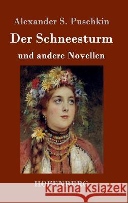 Der Schneesturm: und andere Novellen Alexander S Puschkin 9783861996835 Hofenberg - książka