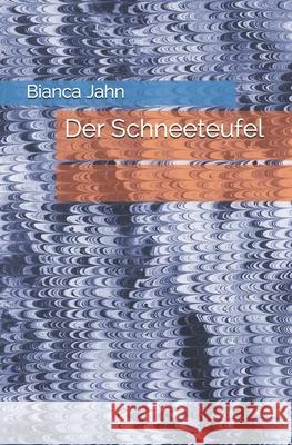 Der Schneeteufel Bianca Jahn 9781482772845 Createspace Independent Publishing Platform - książka