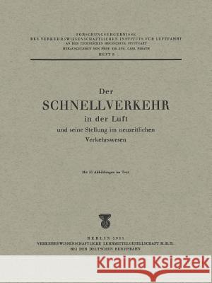Der Schnellverkehr in Der Luft Und Seine Stellung Im Neuzeitlichen Verkehrswesen  9783540012061 Not Avail - książka