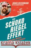 Der Schokoriegel-Effekt Deichmann, Jonas, Doujak, Alexander 9783833888168 Gräfe & Unzer