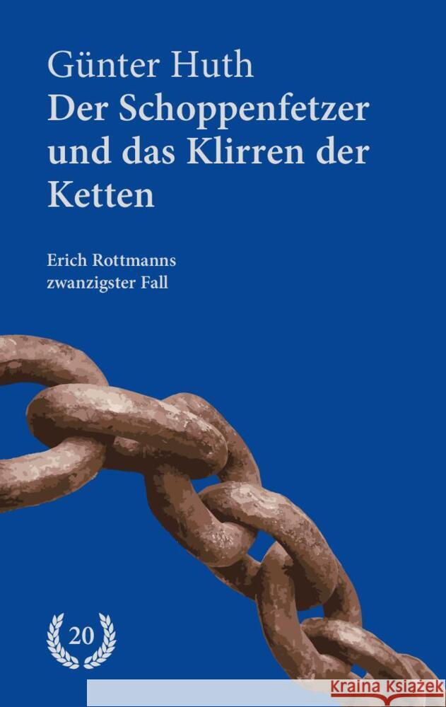 Der Schoppenfetzer und das Klirren der Ketten Huth, Günter 9783429057855 Echter - książka