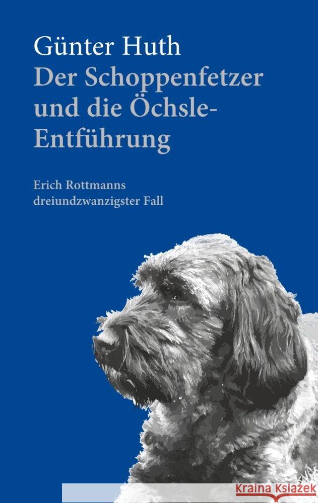 Der Schoppenfetzer und die Öchsle-Entführung Huth, Günter 9783429068332 Echter - książka