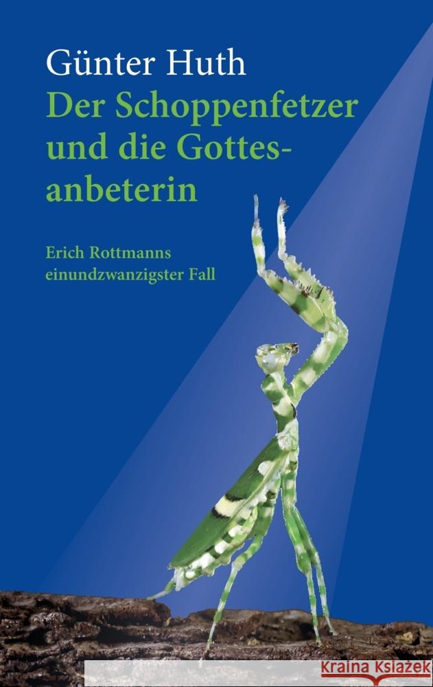 Der Schoppenfetzer und die Gottesanbeterin Huth, Günter 9783429058852 Echter - książka