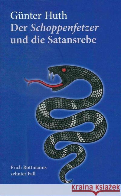 Der Schoppenfetzer und die Satansrebe : Erich Rottmanns zehnter Fall Huth, Günter 9783429044800 Echter - książka