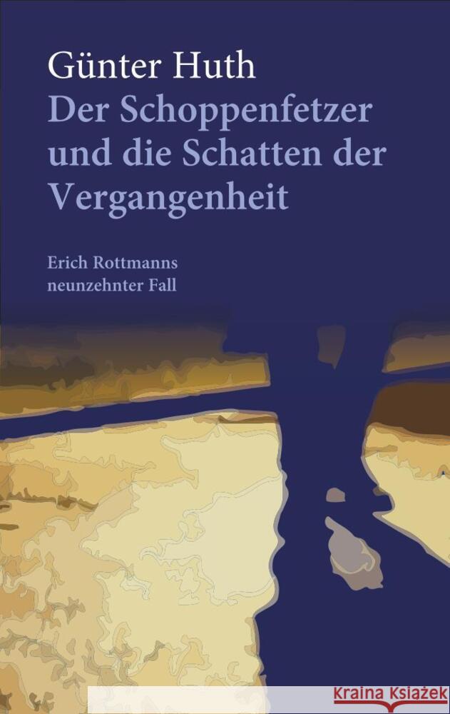 Der Schoppenfetzer und die Schatten der Vergangenheit Huth, Günter 9783429056698 Echter - książka