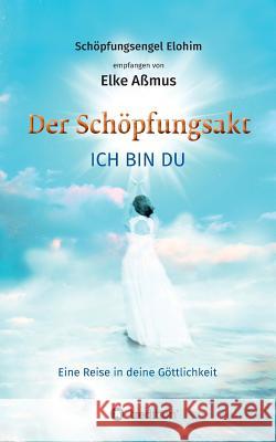 Der Schöpfungsakt Aßmus, Elke 9783746986326 Tredition Gmbh - książka