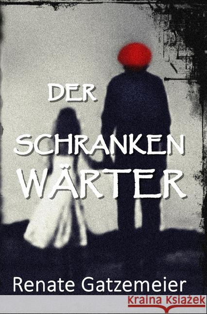 Der Schrankenwärter Gatzemeier, Renate 9783746759388 epubli - książka