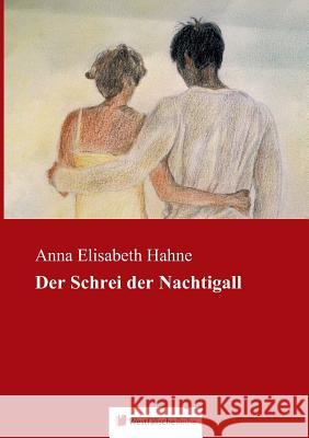 Der Schrei der Nachtigall Anna Elisabeth Hahne 9783956273391 Westfalische Reihe - książka