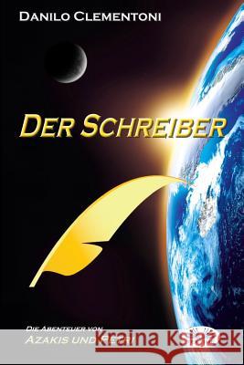 Der Schreiber: Die Abenteuer von Azakis und Petri Tigano-Müller, Susanne 9788873041696 Tektime - książka