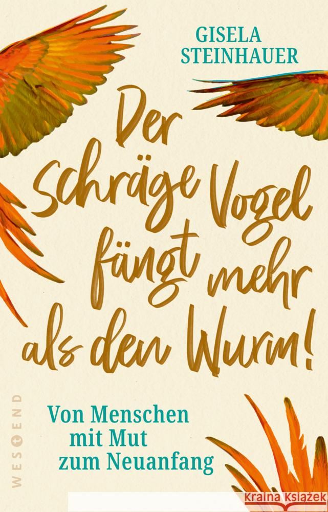 Der schräge Vogel fängt mehr als den Wurm Steinhauer, Gisela 9783864899201 Westend - książka