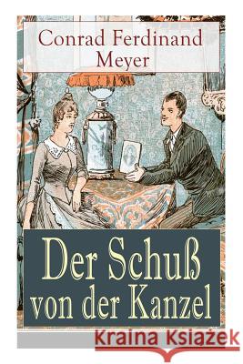 Der Schuß von der Kanzel: Humoristische Novelle Conrad Ferdinand Meyer 9788027318032 e-artnow - książka