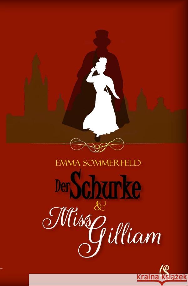 Der Schurke und Miss Gilliam Sommerfeld, Emma 9783818773113 epubli - książka