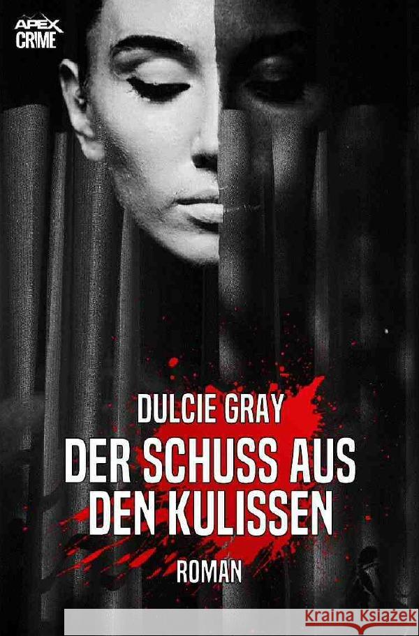 DER SCHUSS AUS DEN KULISSEN : Der Krimi-Klassiker! Gray, Dulcie 9783752975512 epubli - książka