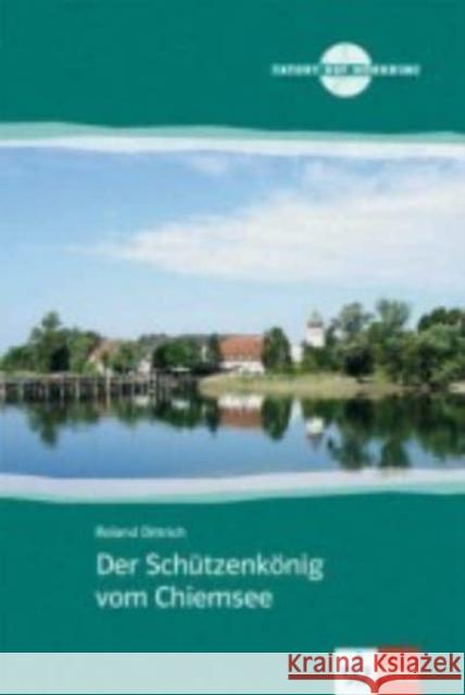 Der Schutzenkonig vom Chiemsee + CD Dittrich Roland 9783125560321 Klett - książka